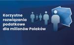 Grafika z napisem: Korzystne rozwiązania podatkowe dla milionów Polaków