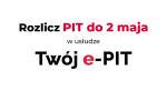 Napis Rozlicz PIT do 2 maja w usłudze Twój e-PIT.